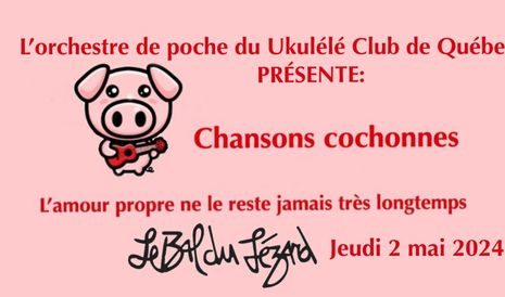 Chansons cochonnes par l'orchestre de poche du Ukulélé Club de Québec